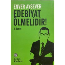 Edebiyat Ölmelidir, Enver Aysever  Remzi Kitabevi Yayınları  27,50 TL - eskicievi.com'da