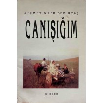 Canışığım - Mermet Diler Demirtaş  Yazarın Kendi Yayını  32,00 TL - eskicievi.com'da