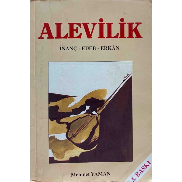 Alevilik İnanç, Edeb, Erkan - Mehmet Yaman  Yazarın Kendi Yayını  40,00 TL - eskicievi.com'da