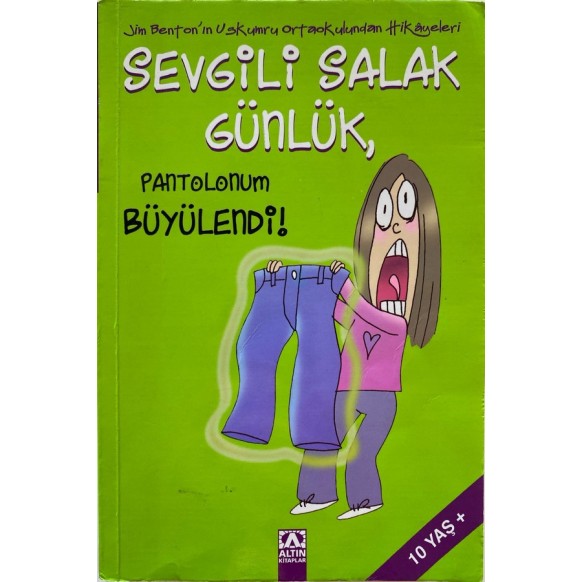Sevgili Salak Günlük, Pantolonım Büyülendi  Altın Kitaplar Yayınları  22,00 TL - eskicievi.com'da