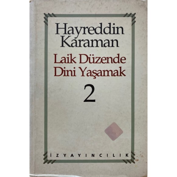 Laik Düzende Dini Yaşamak-2, Hayreddin Karaman  İz Yayınları  35,00 TL - eskicievi.com'da