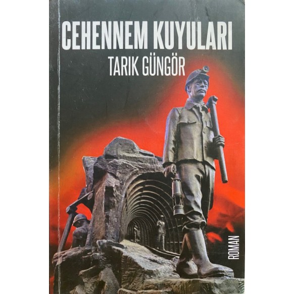 Cehennem Kuyuları - Tarık Güngör  Yazarın Kendi Yayını  105,00 TL - eskicievi.com'da