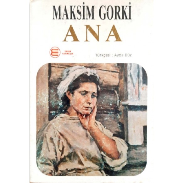 Ana - Maksim Gorki, 2.Baskı - 1991, Engin Yayınları,  60,00 TL - eskicievi.com'da