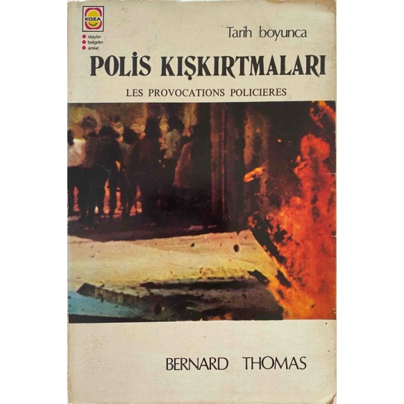 Tarih Boyunca Polis Kışkırtmaları, Les Provocations Policieres  Koza Yayınları  30,50 TL - eskicievi.com'da