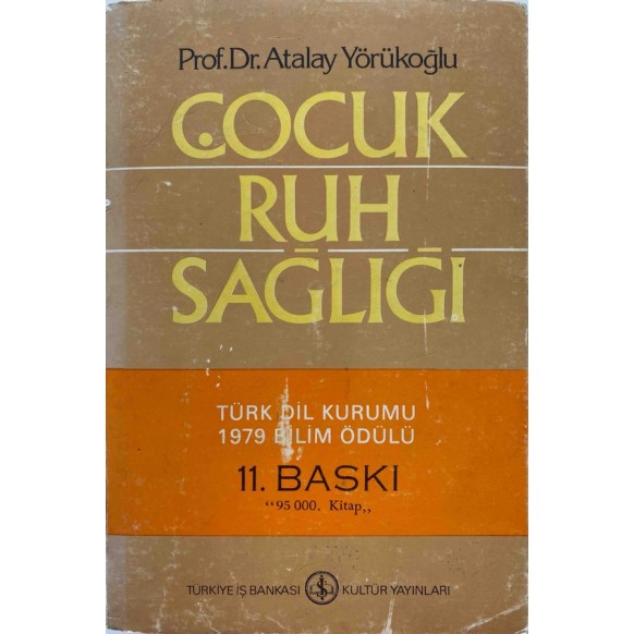 Çocuk Ruh Sağlığı - Atalay Yörükoğlu  Türkiye İş Bankası Yayınları  26,00 TL - eskicievi.com'da