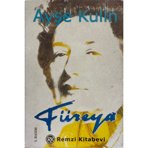 Füreya - Ayşe Kulin  Remzi Kitabevi Yayınları  31,40 TL - eskicievi.com'da