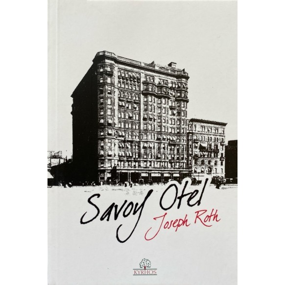 Savoy Otel - Joseph Roth  Kyrhos Yayınları  55,00 TL - eskicievi.com'da