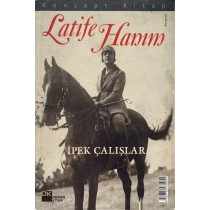 Latife Hanım - ipek ÇALIŞAN  Doğan Kitap Yayınları  25,00 TL - eskicievi.com'da