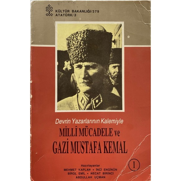Milli Mücadele ve Gazi Mustafa Kemal, Devrin Yazarlarının Kalemiyle, 1  T.C. Kültür ve Turizm Bakanlığı Yayınları  30,00 TL -...