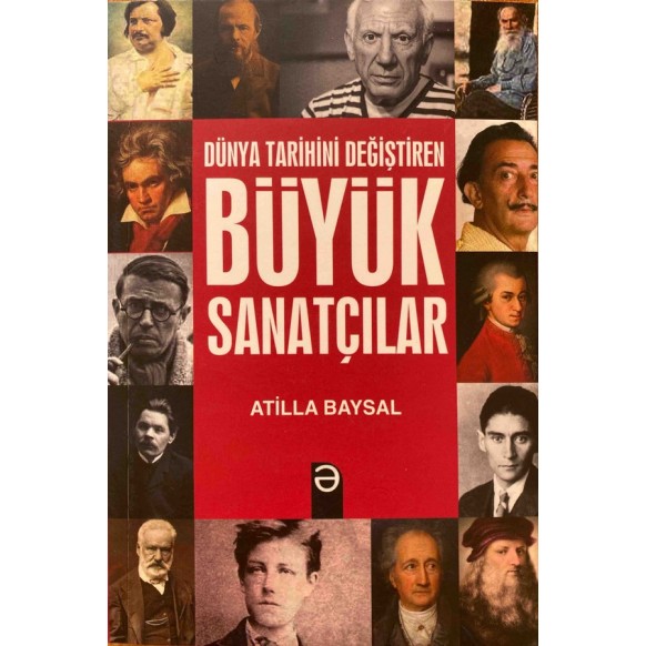 Dünya Tarihini Değiştiren Büyük Sanatçılar - Atilla Baysal  EZR Yayınları  43,50 TL - eskicievi.com'da