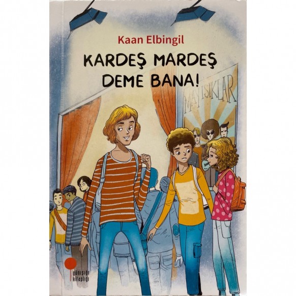 Kardeş Mardeş Deme Bana - Kaan Elbingil  Günışığı Yayınları  89,90 TL - eskicievi.com'da