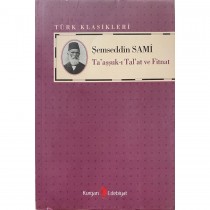 Ta'aşşuk-ı Tal'at ve Fitnat - Şemseddin Sami  Kurgan Edebiyat Yayınları  40,50 TL - eskicievi.com'da
