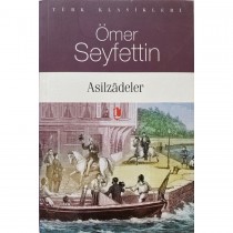 Asilzadeler - Ömer Seyfettin  Kurgan Edebiyat Yayınları  40,00 TL - eskicievi.com'da