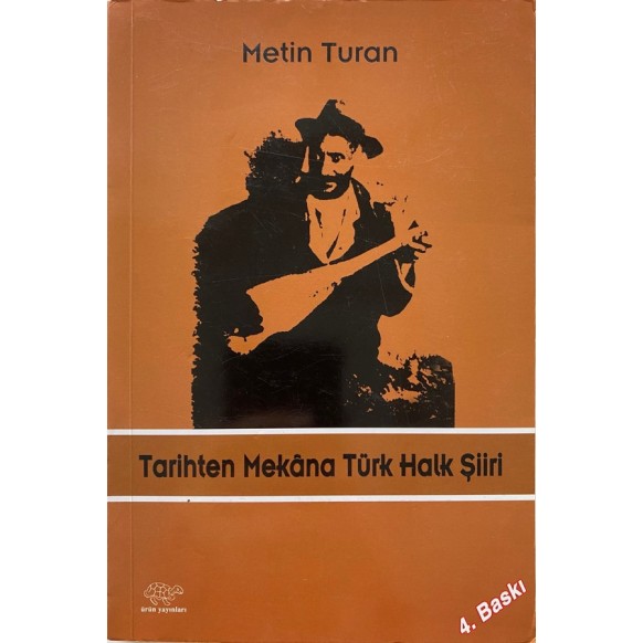 Tarihten Mekana Türk Halk Şiiri - Metin Turan  Ürün Yayınları  33,50 TL - eskicievi.com'da