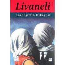 Kardeşimin Hikayesi - Zülfü Livaneli, Doğan Kitap Yayınları,  129,90 TL - eskicievi.com'da