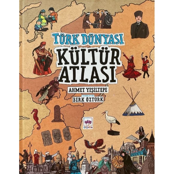 Türk Dünyası Kültür Atlası - Ahmet Yeşiltepe, Ötüken Yayınları,  530,00 TL - eskicievi.com'da