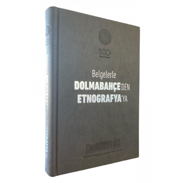 Belgelerle Dolmabahçe'den Etnografya'ya - Metin ELBEYOĞLU  T.C. Kültür ve Turizm Bakanlığı Yayınları  260,00 TL - eskicievi.c...