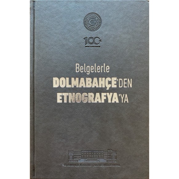 Belgelerle Dolmabahçe'den Etnografya'ya - Metin ELBEYOĞLU  T.C. Kültür ve Turizm Bakanlığı Yayınları  260,00 TL - eskicievi.c...