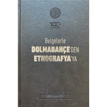 Belgelerle Dolmabahçe'den Etnografya'ya - Metin ELBEYOĞLU  T.C. Kültür ve Turizm Bakanlığı Yayınları  260,00 TL - eskicievi.c...