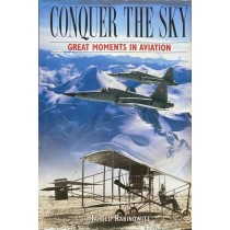 Conquer the Sky, Great Moments in Aviation - Harold RabinowitzHarold Rabinowitz  Yazarın Kendi Yayını  260,00 TL - eskicievi....