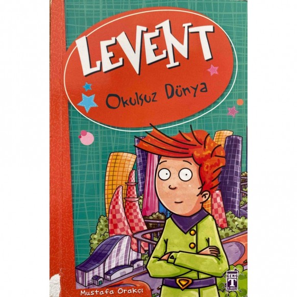 Levent Okulsuz Dünya - Mustafa Orakçı  Timaş Çocuk Yayınları  24,90 TL - eskicievi.com'da