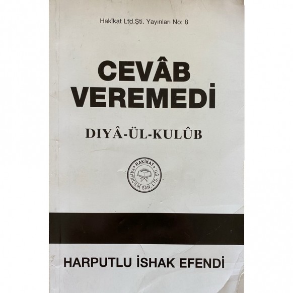 Cevap Veremedi, DIYA-ÜL-KUBUL - Harputlu ishak Efendi  Hakikat Yayınları  29,80 TL - eskicievi.com'da