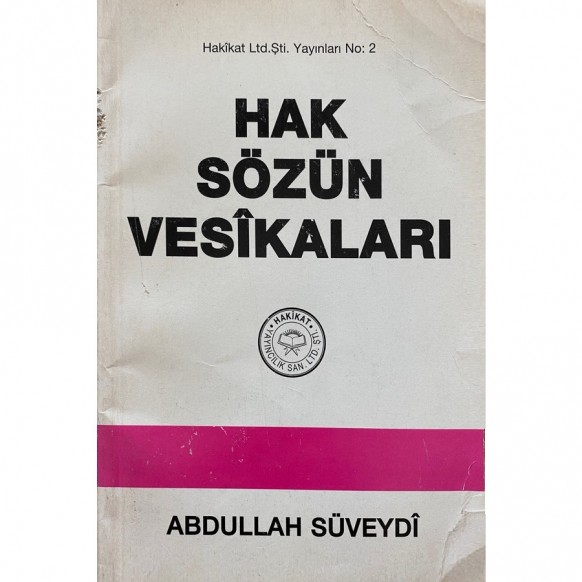 Hak Sözün Vesikaları - Abdullah Süveydi  Hakikat Yayınları  25,90 TL - eskicievi.com'da
