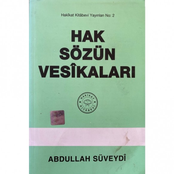 Hak Sözün Vesikaları - Abdullah Süveydi  Yazarın Kendi Yayını  29,50 TL - eskicievi.com'da