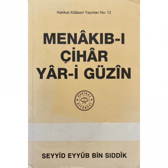 Menakıb-ı Çihar Yar-i Güzin - Seyyid Eyyüb Bin Sıddık  Hakikat Yayınları  29,50 TL - eskicievi.com'da