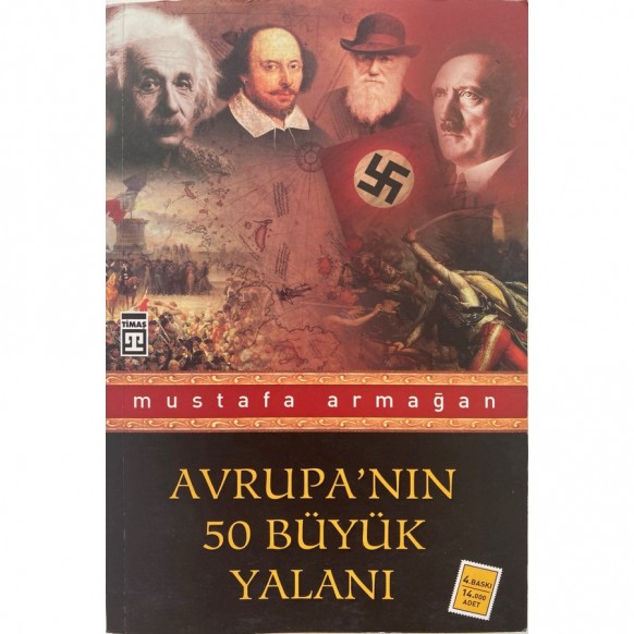 Avrupanın 50 büyük Yalanı - Mustafa Armağan  Timaş Yayınları  49,90 TL - eskicievi.com'da