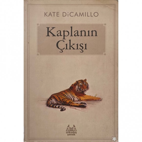 Kaplanın Çıkışı - Kate DİCAMILLO  Arkadaş Çocuk Yayınları  21,40 TL - eskicievi.com'da