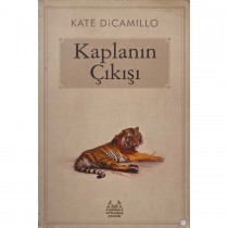 Kaplanın Çıkışı - Kate DİCAMILLO  Arkadaş Çocuk Yayınları  21,40 TL - eskicievi.com'da