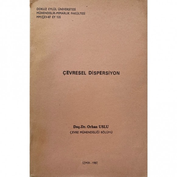 Çevresel Dispersiyon - Prof. Dr. Orhan Uslu  Dokuz Eylül Üniversitesi  70,00 TL - eskicievi.com'da