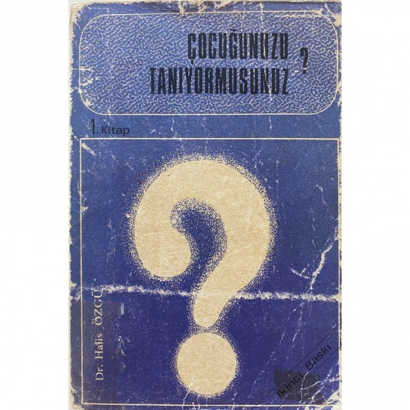 Çocuğunuzu tanıyormusunuz - Dr. Halis ÖZGÜ  Yazarın Kendi Yayını  25,00 TL - eskicievi.com'da