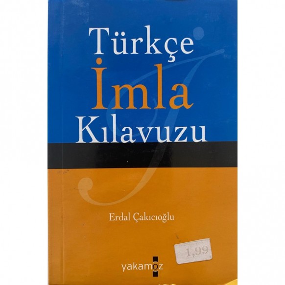 Türkçe imla kılavuzu - Erdal çakıcıoğlu  Yakamoz Yayınları  29,50 TL - eskicievi.com'da
