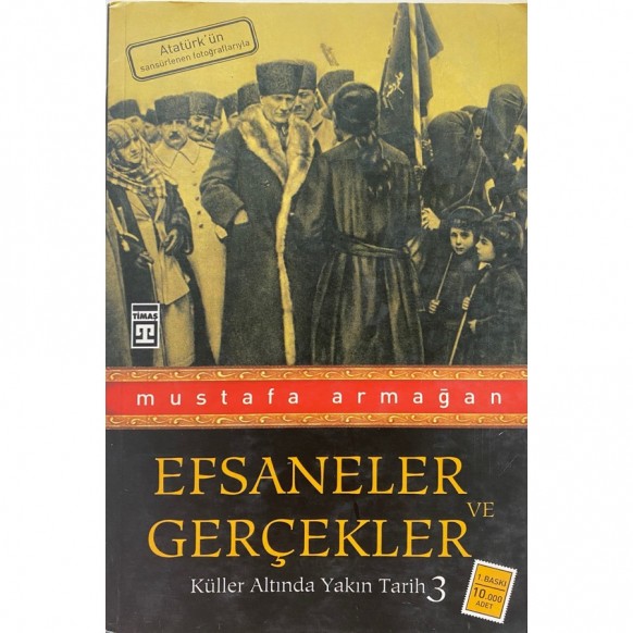 Efsaneler ve Gerçekler - Mustafa Armağan  Timaş Yayınları  50,00 TL - eskicievi.com'da