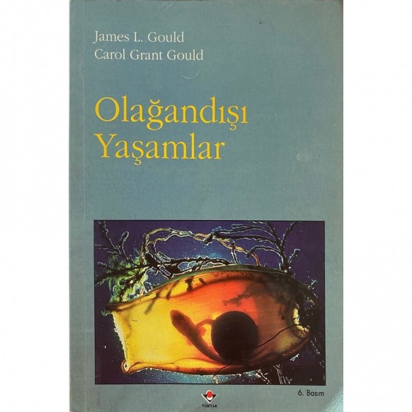 Olağandışı Yaşamlar - James L. Gould - Carol Grant Gould  Tübitak Yayınları  25,00 TL - eskicievi.com'da