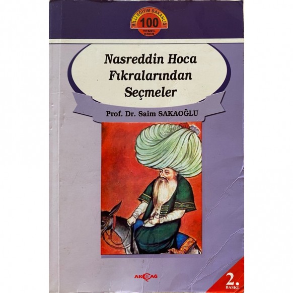 Nasreddin Hoca Fıkralardan Seçmeler - Prof. Dr. Saim Sakaoğlu  Akçağ Yayınları  25,00 TL - eskicievi.com'da