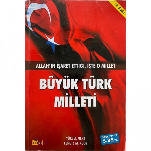 Büyük Türk Milleti - Yüksel Mert , Cengiz Açıkgöz  Tutku Yayınları  29,50 TL - eskicievi.com'da