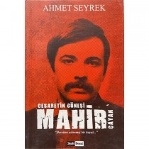 Mahir Cesaretin Güneşi, Mahir Çayan - Ahmet Seyrek  Siyah Beyaz Yayınları  43,00 TL - eskicievi.com'da