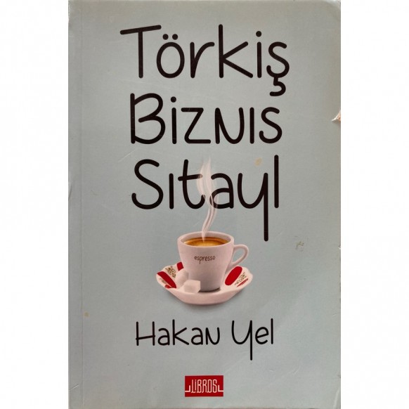 Törkiş Biznıs Sıtayl - Hakan Yel  Libros Yayınları  35,00 TL - eskicievi.com'da