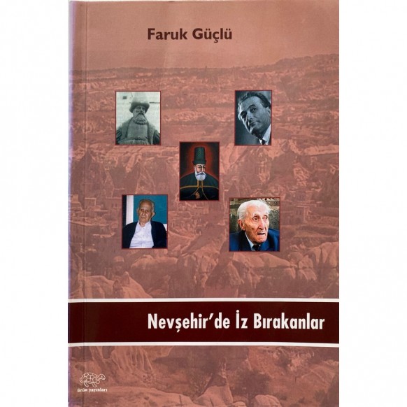 Nevşehir'de iz Bırakanlar - Faruk Güçlü  Ürün Yayınları  59,90 TL - eskicievi.com'da