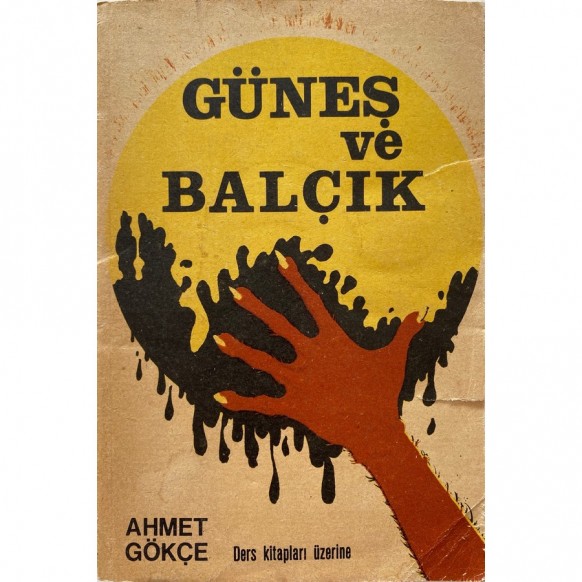 Güneş ve Balçık - Ahmet Gökçe  Tercüman Yayınları  39,00 TL - eskicievi.com'da