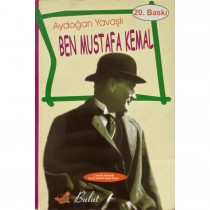 Ben Mustafa Kemal - Aydoğan Yavaşlı  Bulut Yayınları  26,50 TL - eskicievi.com'da