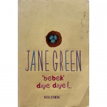 Bebek Diye Diye - Jane Green  Kelebek Yayınları  30,00 TL - eskicievi.com'da
