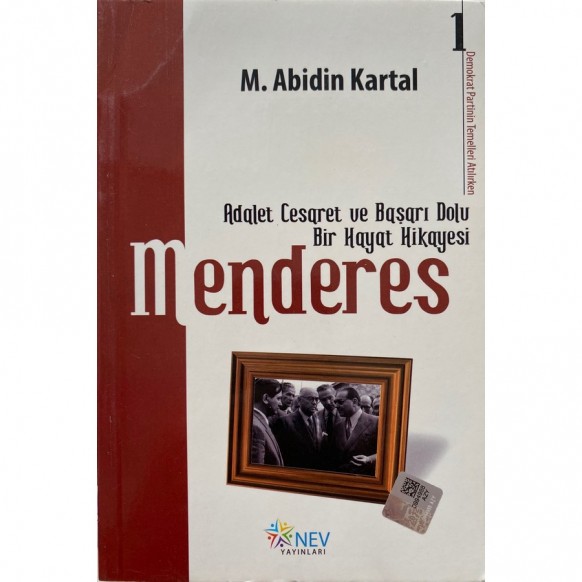 Adalet, Cesaret Ve Başarı Dolu Bir Hayat Hikayesi Menderes 1 - Mehmet Abidin Kartal  Nev Yayınları  39,00 TL - eskicievi.com'da