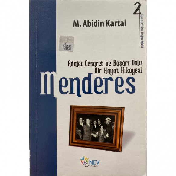 Adalet, Cesaret ve Başarı Dolu Bir Hayat Hikayesi Menderes 2 - Mehmet Abidin Kartal  Nev Yayınları  40,00 TL - eskicievi.com'da