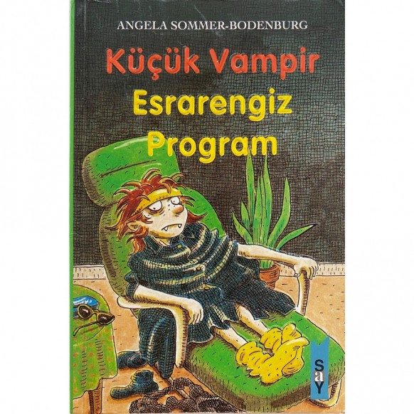 Küçük Vampir, Esrarengiz Program - Angela Sommer-Bodenburg  Say Yayınları  24,40 TL - eskicievi.com'da
