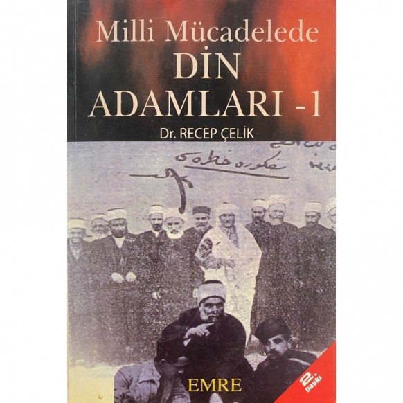 Milli Mücadelede Din Adamları 1 - Dr. Recep Çelik  Emre Yayınları  34,90 TL - eskicievi.com'da