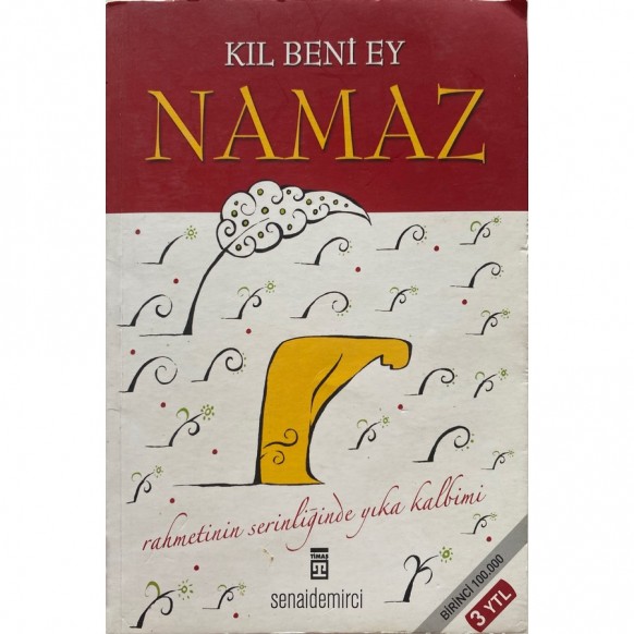 Kıl Beni Ey Namaz - Senai Demirci  Timaş Yayınları  29,50 TL - eskicievi.com'da